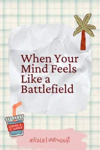 When-Your-Mind-Feels-Like-a-Battlefield