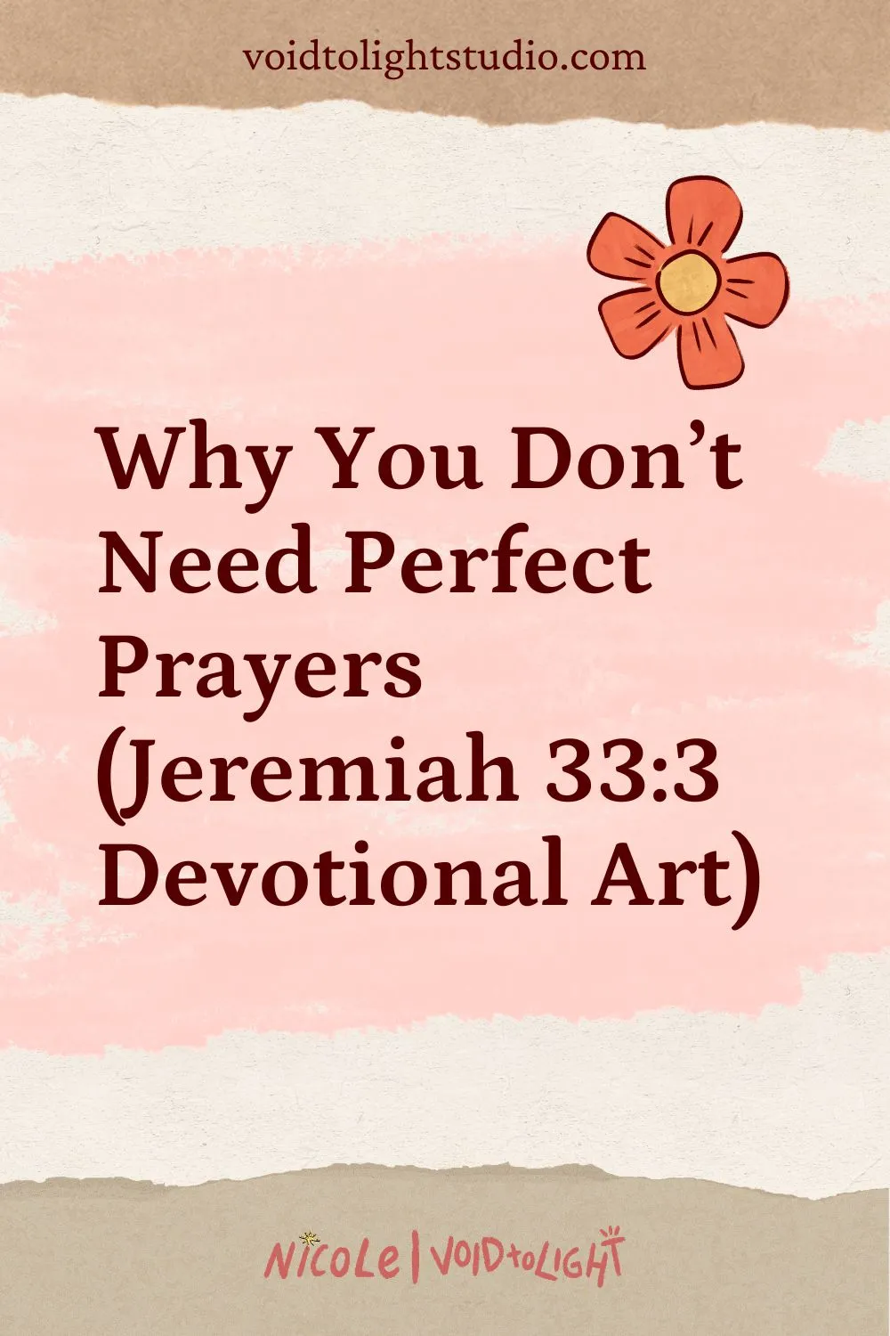 Why You Don’t Need Perfect Prayers (Jeremiah 33-3 Devotional Art)