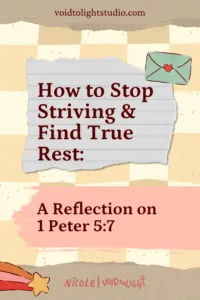 How to Stop Striving and Find True Rest A Reflection on 1 Peter 57