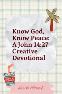 Know God, Know Peace: A John 14:27 Creative Devotional