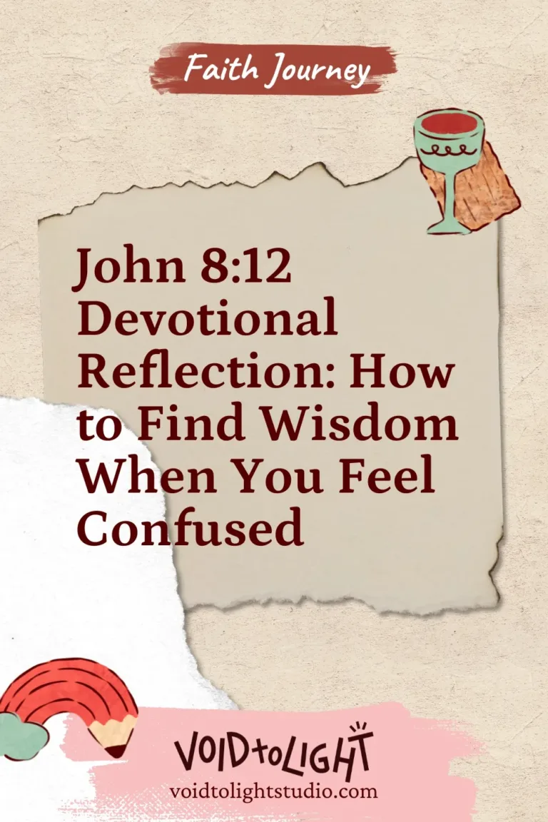 John 8-12 Devotional Reflection How to Find Wisdom When You Feel Confused