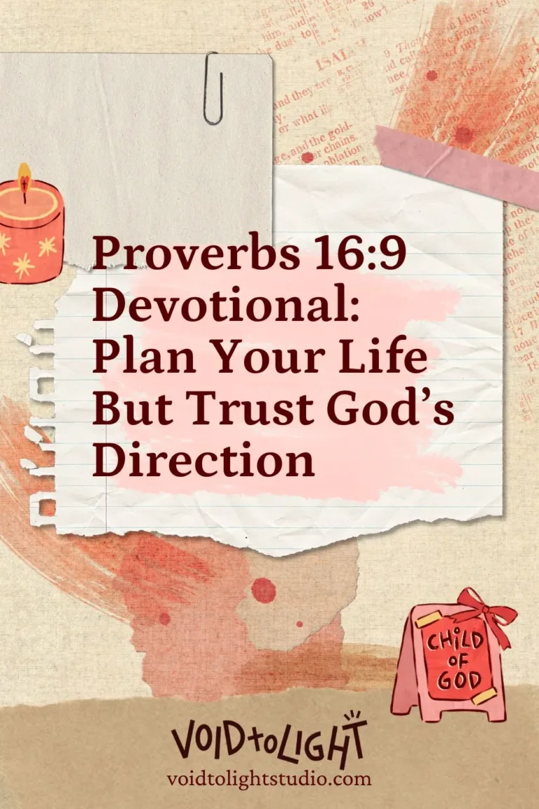 Proverbs 16:9 Devotional - Plan Your Life But Trust God’s Direction
