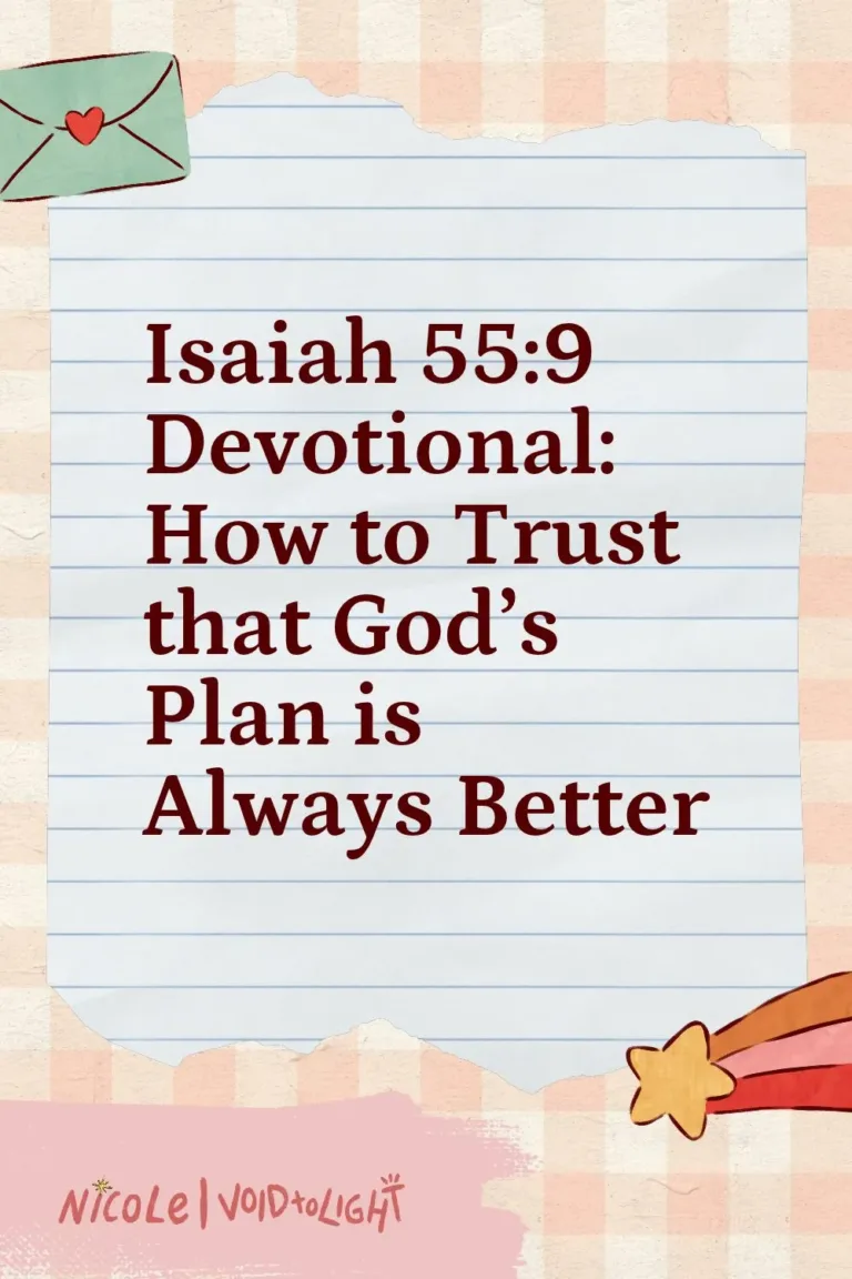 Isaiah 55:9 Devotional: How to Trust that God’s Plan is Always Better